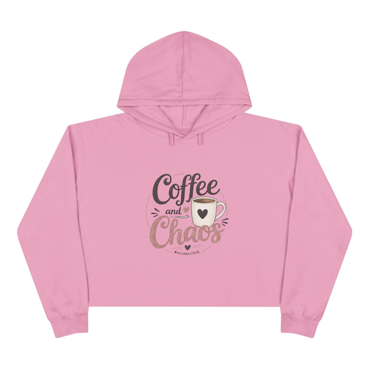 Crop Hoodie coffee and chaos
