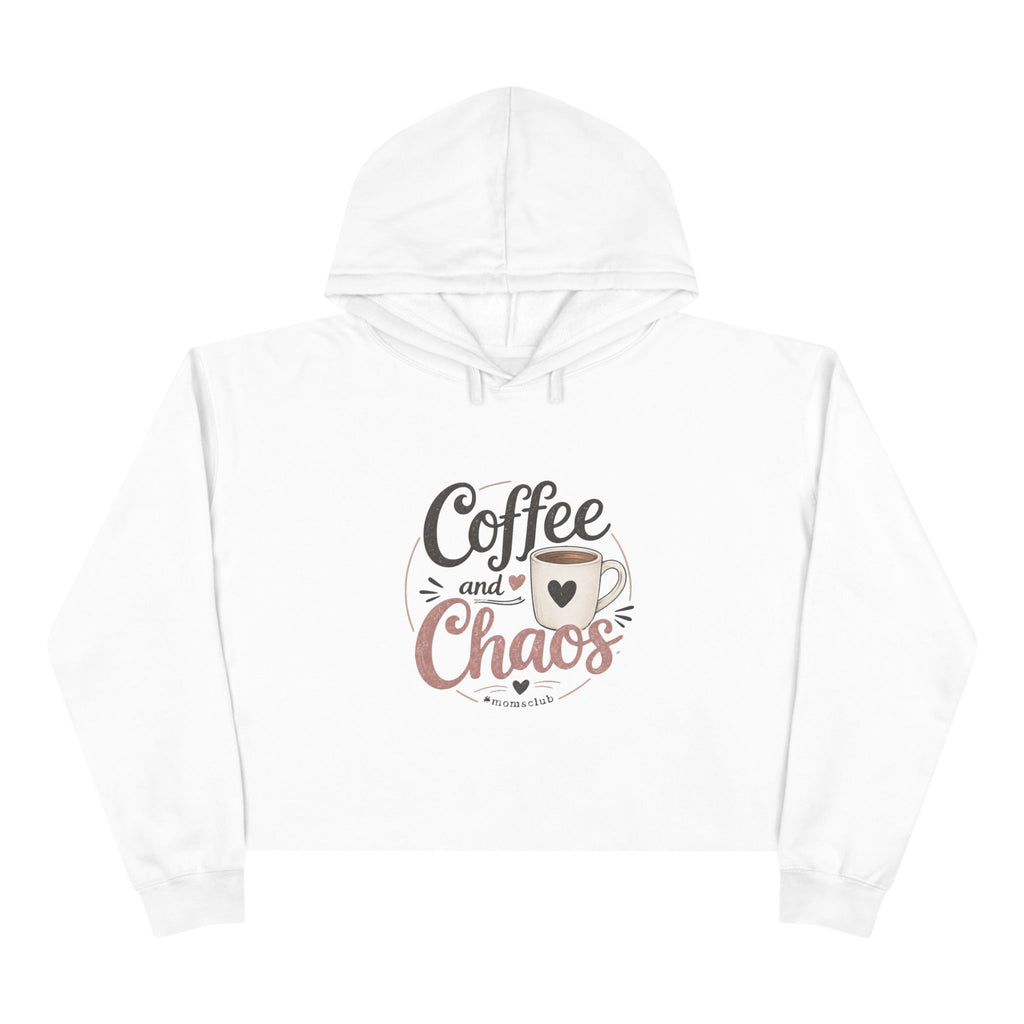 Crop Hoodie coffee and chaos