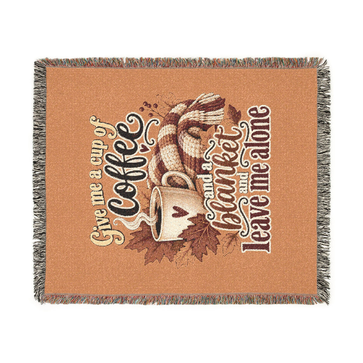 Woven Blanket — Cozy Coffee & Nature Throw Blanket (Give me a cup of coffee, please don't leave me alone)