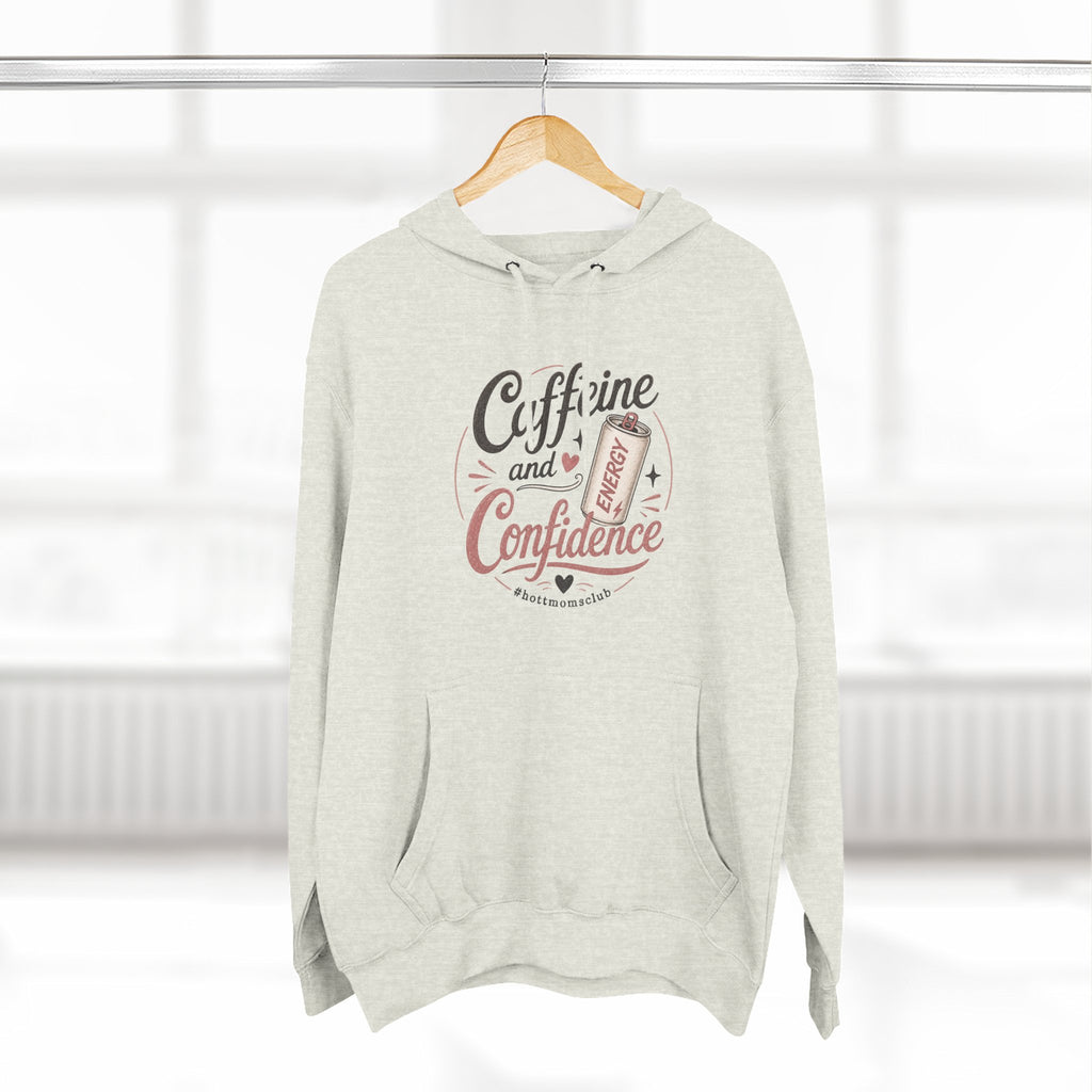 Caffeine and Confidence Hoodie — Women's Coffee Lover Pullover