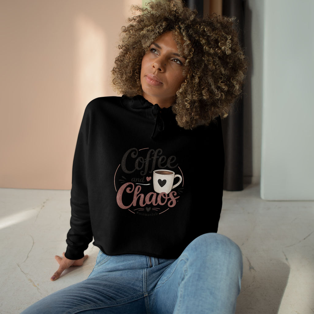 Crop Hoodie coffee and chaos