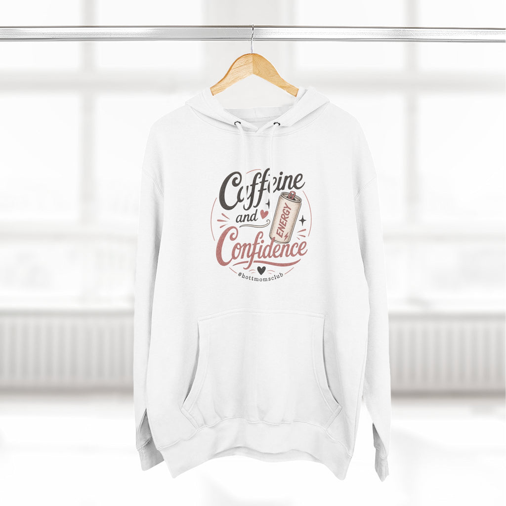 Caffeine and Confidence Hoodie — Women's Coffee Lover Pullover
