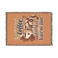 Woven Blanket — Cozy Coffee & Nature Throw Blanket (Give me a cup of coffee, please don't leave me alone)