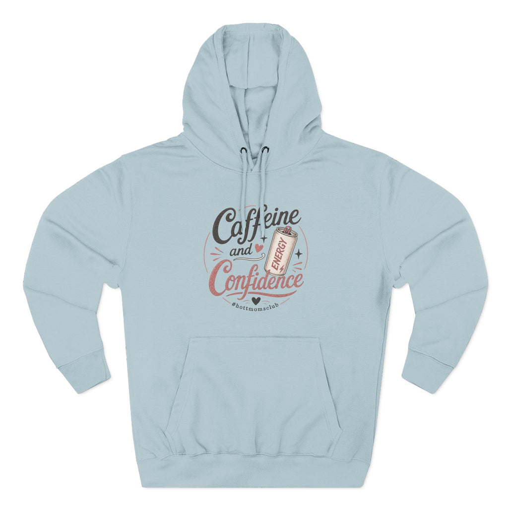 Caffeine and Confidence Hoodie — Women's Coffee Lover Pullover